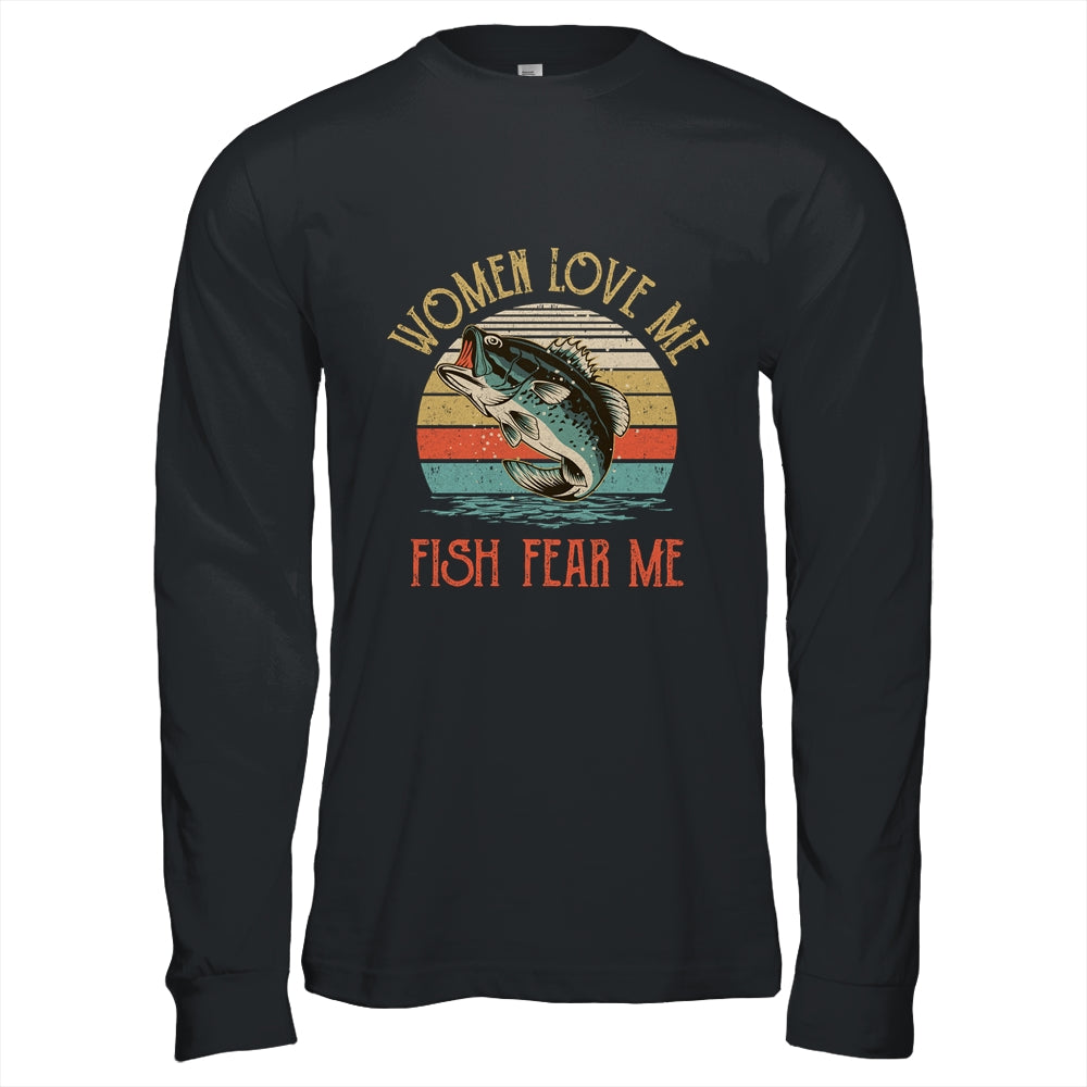 Fishing Shirt Women Want Me Fish Fear Me T-shirt Funny Fishing