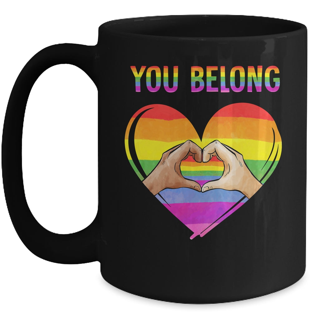 You Belong LGBTQ Rainbow Gay Pride LGBT Mug | siriusteestore