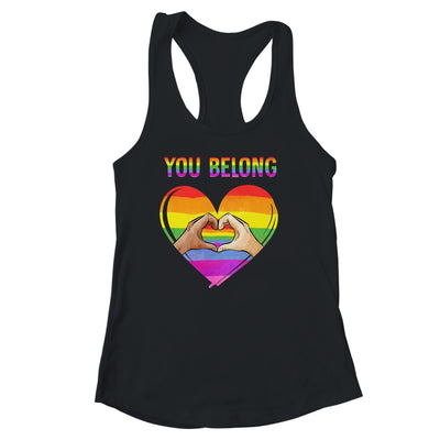 You Belong LGBTQ Rainbow Gay Pride LGBT Shirt & Tank Top | siriusteestore