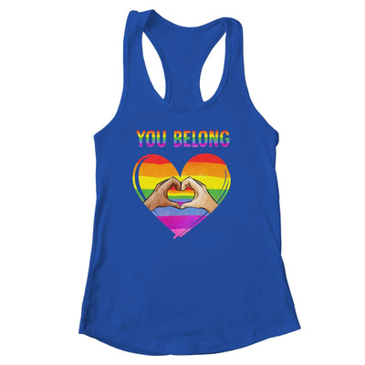 You Belong LGBTQ Rainbow Gay Pride LGBT Shirt & Tank Top | siriusteestore