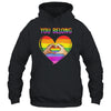 You Belong LGBTQ Rainbow Gay Pride LGBT Shirt & Tank Top | siriusteestore