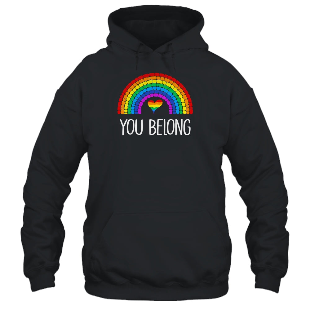 You Belong LGBTQ Rainbow Gay Pride Shirt & Tank Top | siriusteestore