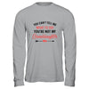 You Can't Tell Me What To Do You're Not My Granddaughter Shirt & Hoodie | Siriustee.com