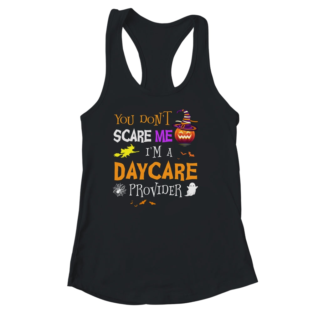 You Dont Scare Me Im A Daycare Provider Funny Halloween Shirt & Tank Top | siriusteestore