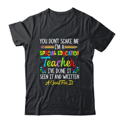 You Dont Scare Me Im A Special Education Teacher Funny Shirt & Hoodie | siriusteestore