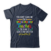 You Dont Scare Me Im A Special Education Teacher Funny Shirt & Hoodie | siriusteestore