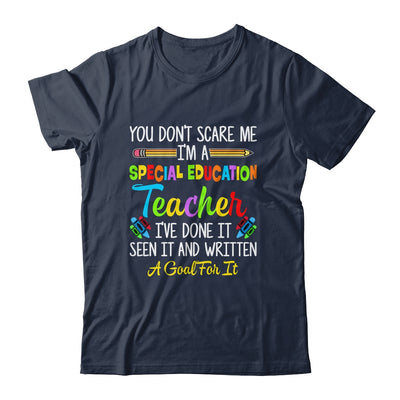 You Dont Scare Me Im A Special Education Teacher Funny Shirt & Hoodie | siriusteestore