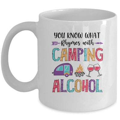 You Know What Rhymes With Camping Alcohol Mug | siriusteestore