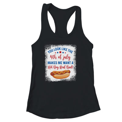 You Look Like 4th Of July Makes Me Want A Hot Dog Real Bad Shirt & Tank Top | siriusteestore