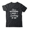 Your Boyfriend Keeps Looking At Me Funny Shirt & Tank Top | siriusteestore